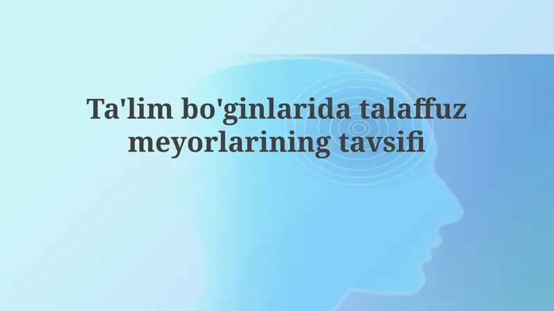 Talaffuz me'yorlarining mohiyati va ahamiyati