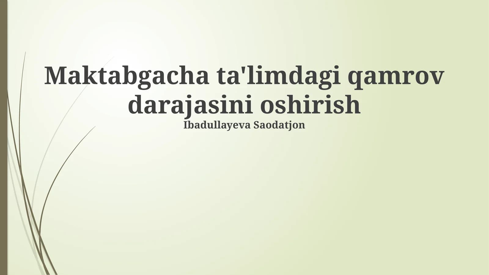 Maktabgacha ta'limdagi qamrov darajasini oshirish