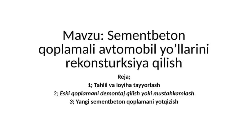 Sementbeton qoplamali avtomobillarini rekonstruksiya qilish
