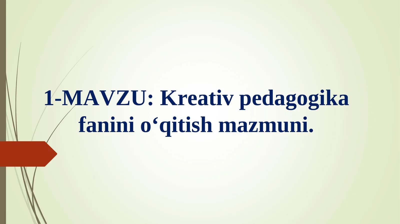 Kreativ pedagogika fanini o‘qitish mazmuni