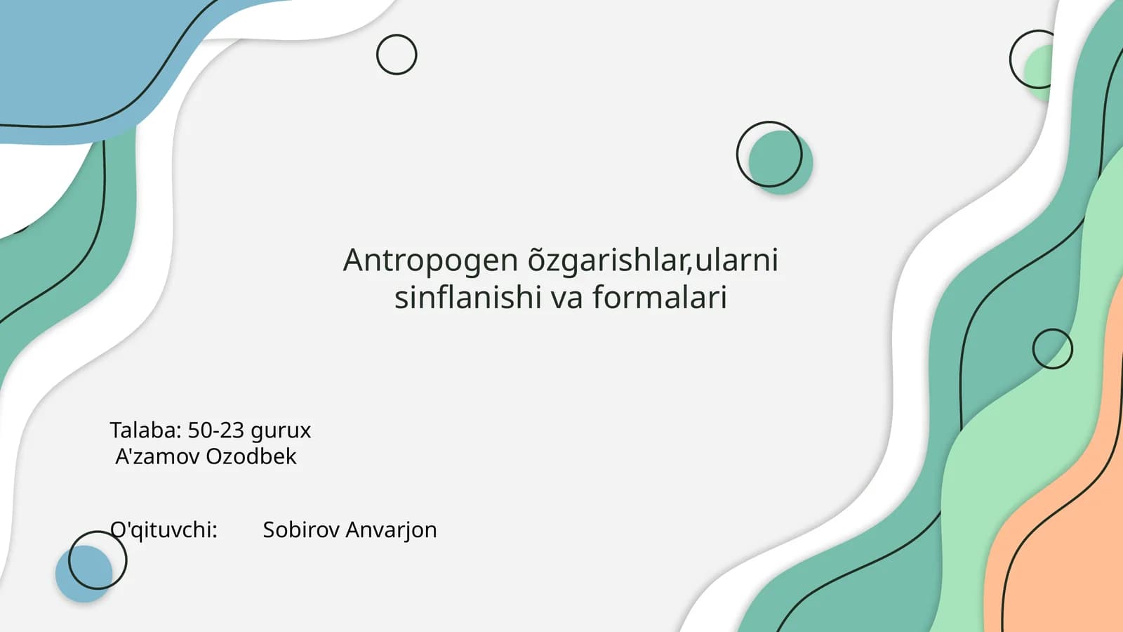Antropogen õzgarishlar,ularni sinflanishi va formalari