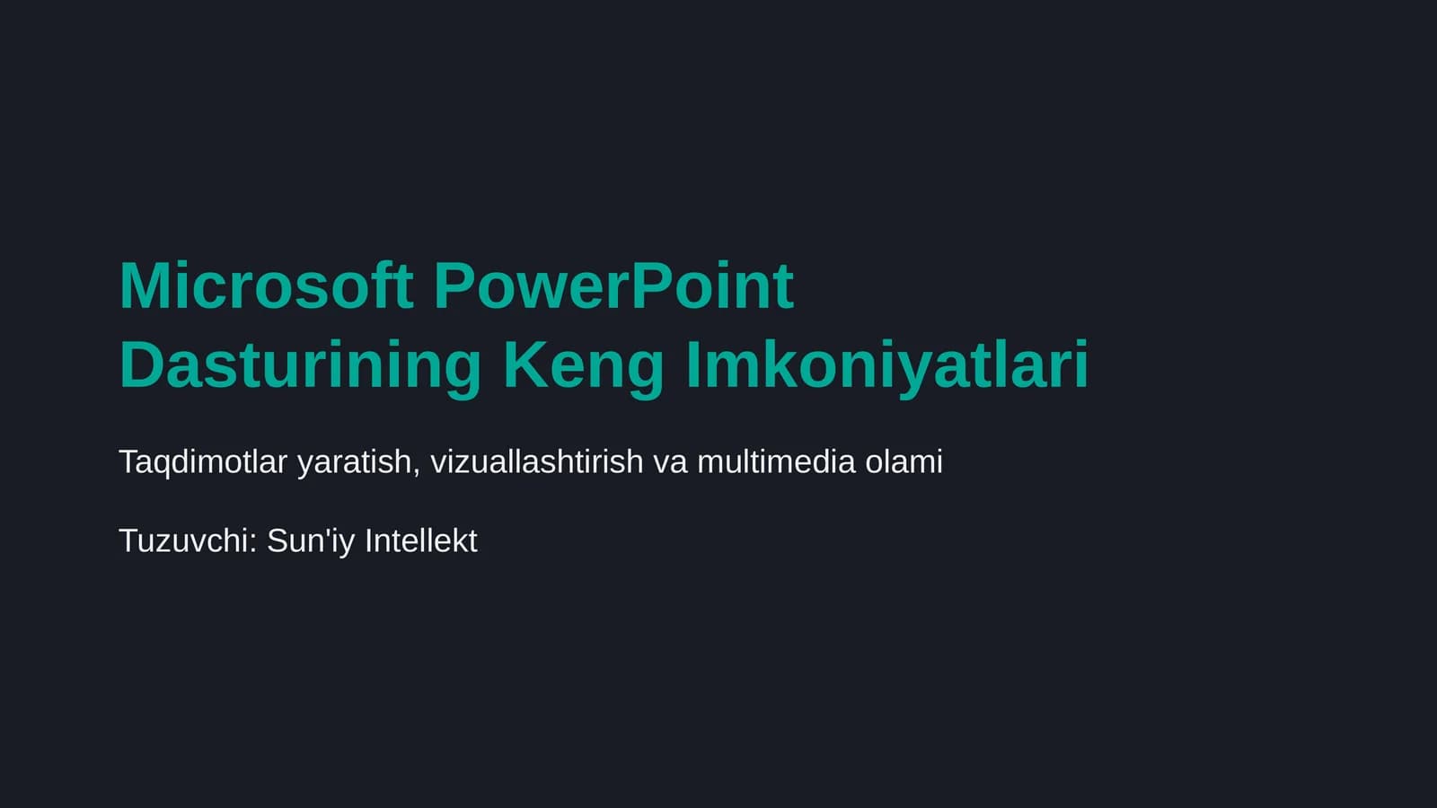 Microsoft PowerPoint Dasturining Keng Imkoniyatlari