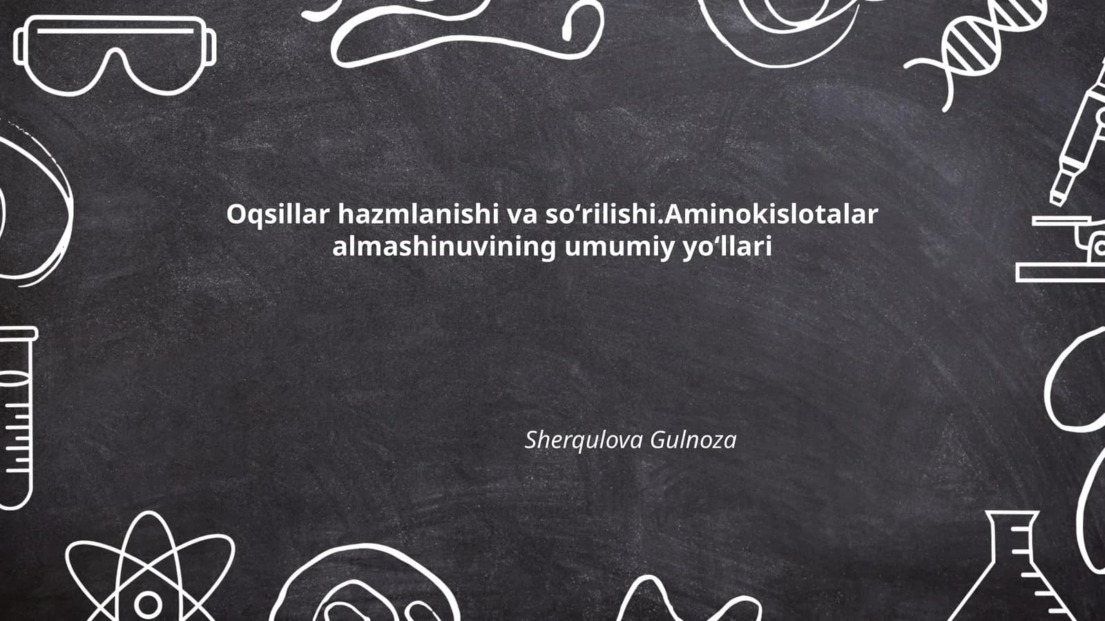 Oqsillar hazmlanishi va soʻrilishi.Aminokislotalar almashinuvining umumiy yoʻllari