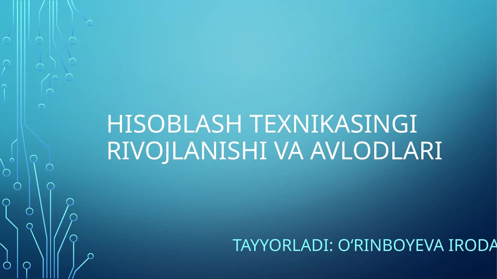 Hisoblashtexnikasingirivojlanishi va avlodlari