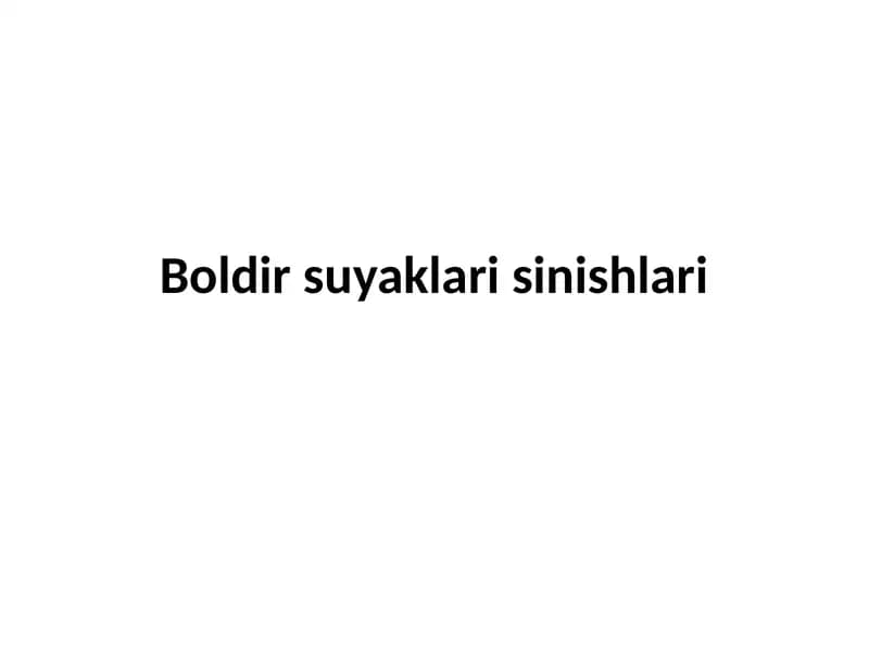 Boldir suyaklari sinishlari