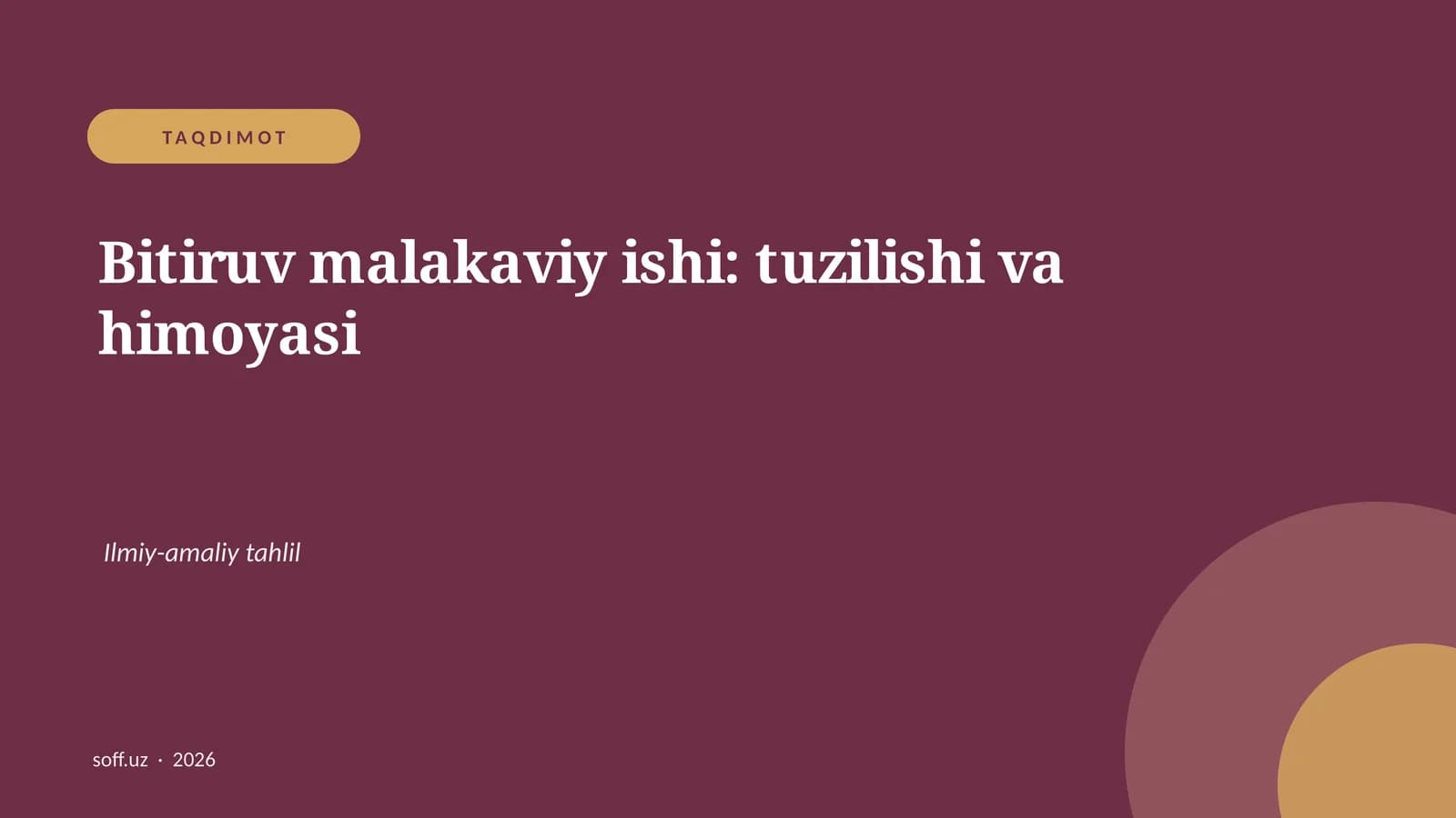 Bitiruv malakaviy ishi: tuzilishi va himoyasi