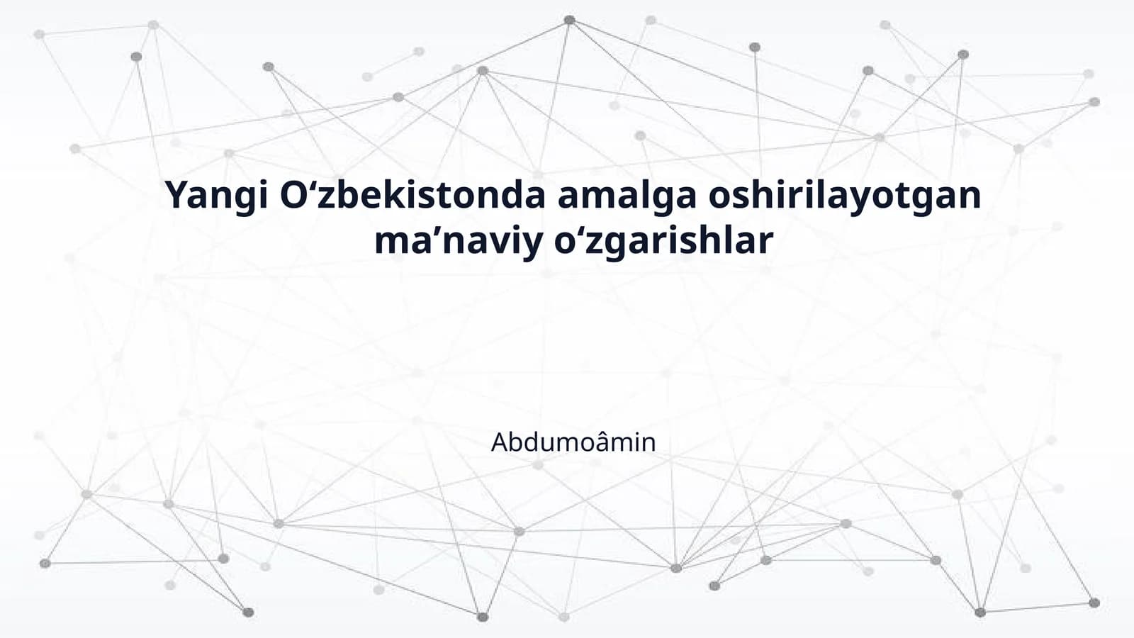 Yangi Oʻzbekistonda amalga oshirilayotgan maʼnaviy oʻzgarishlar