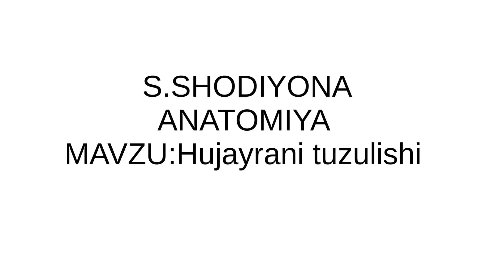 S.SHODIYONA ANATOMIYA