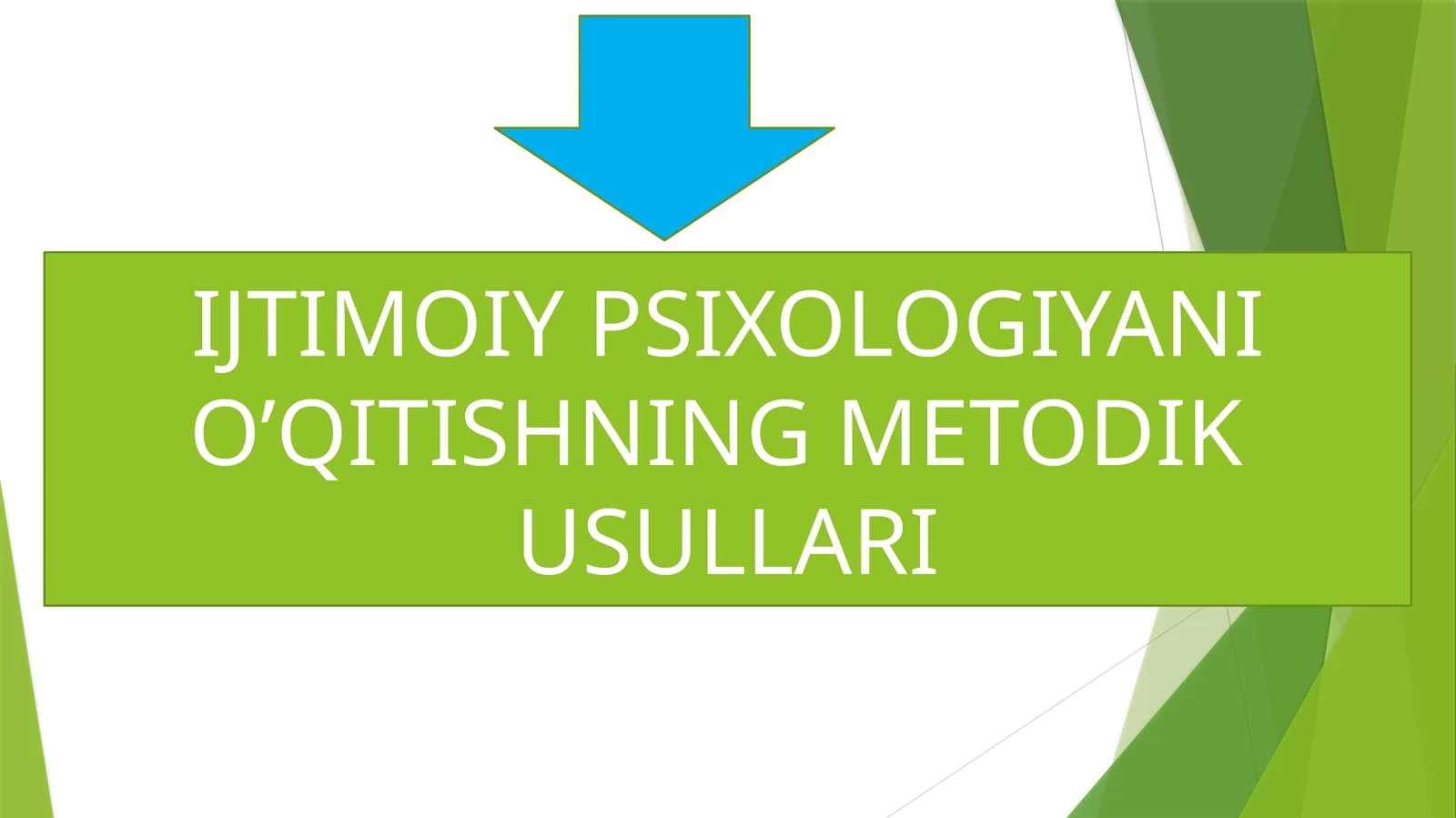 IJTIMOIY PSIXOLOGIYANI O’QITISHNING METODIK USULLARI