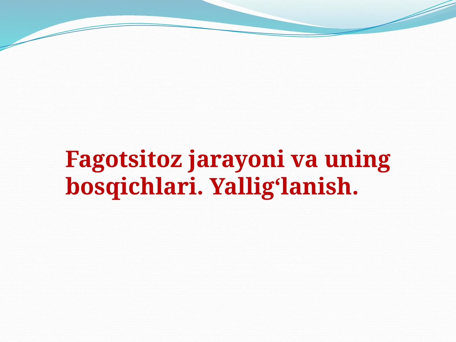 Fagotsitoz jarayoni va uning bosqichlari. Yalligʻlanish