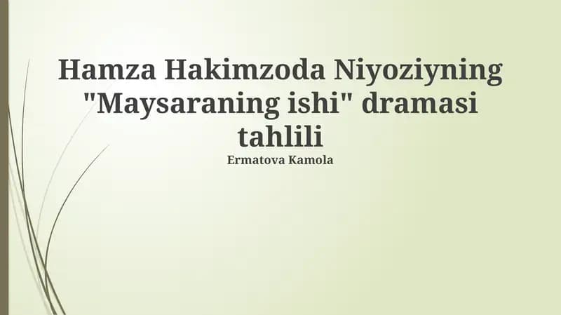 Maysaraning ishi dramasi tahlili