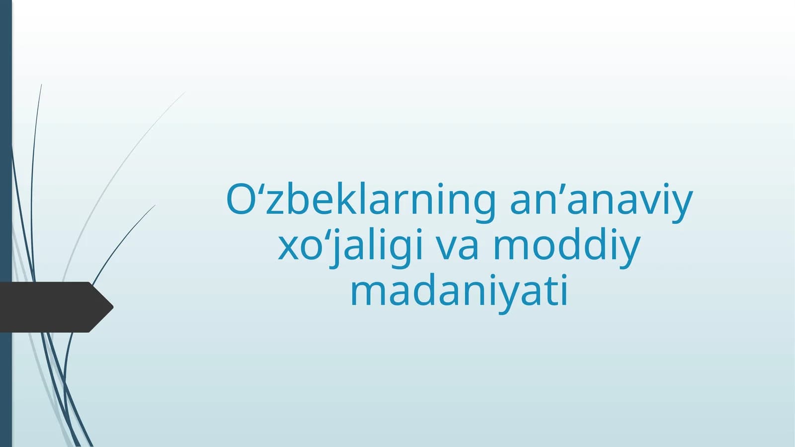 Oʻzbeklarning anʼanaviy xoʻjaligi va moddiy madaniyati