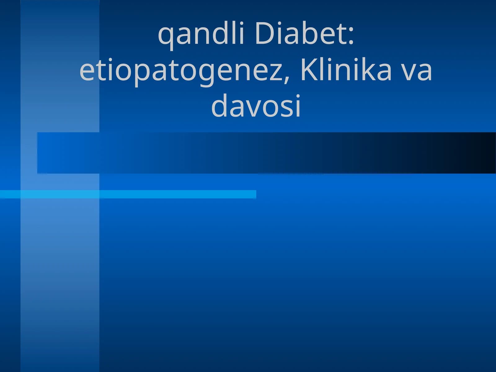 qandli Diabet:etiopatogenez,Klinikavadavosi