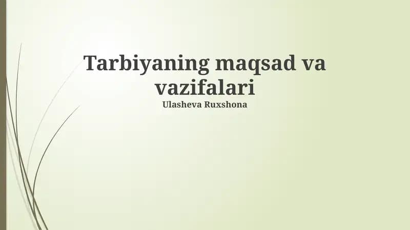 Tarbiyaning maqsad va vazifalari