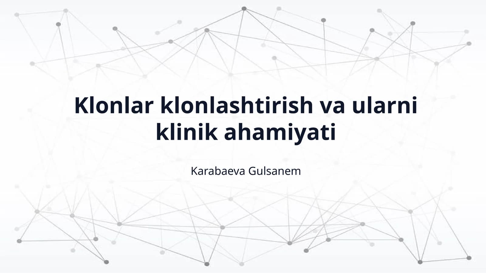 Klonlar klonlashtirish va ularni klinik ahamiyati