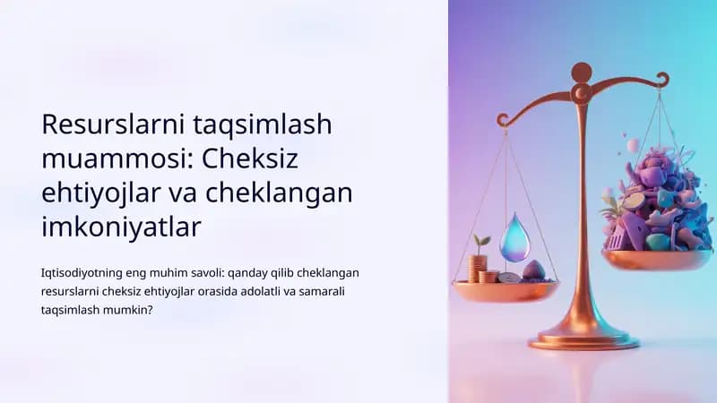 Cheksiz ehtiyojlar va cheklangan imkoniyatlar