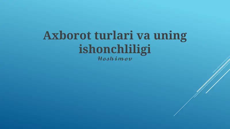 Axborot turlari va uning ishonchliligi