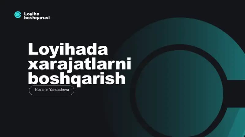Loyihada xarajatlarni boshqarish