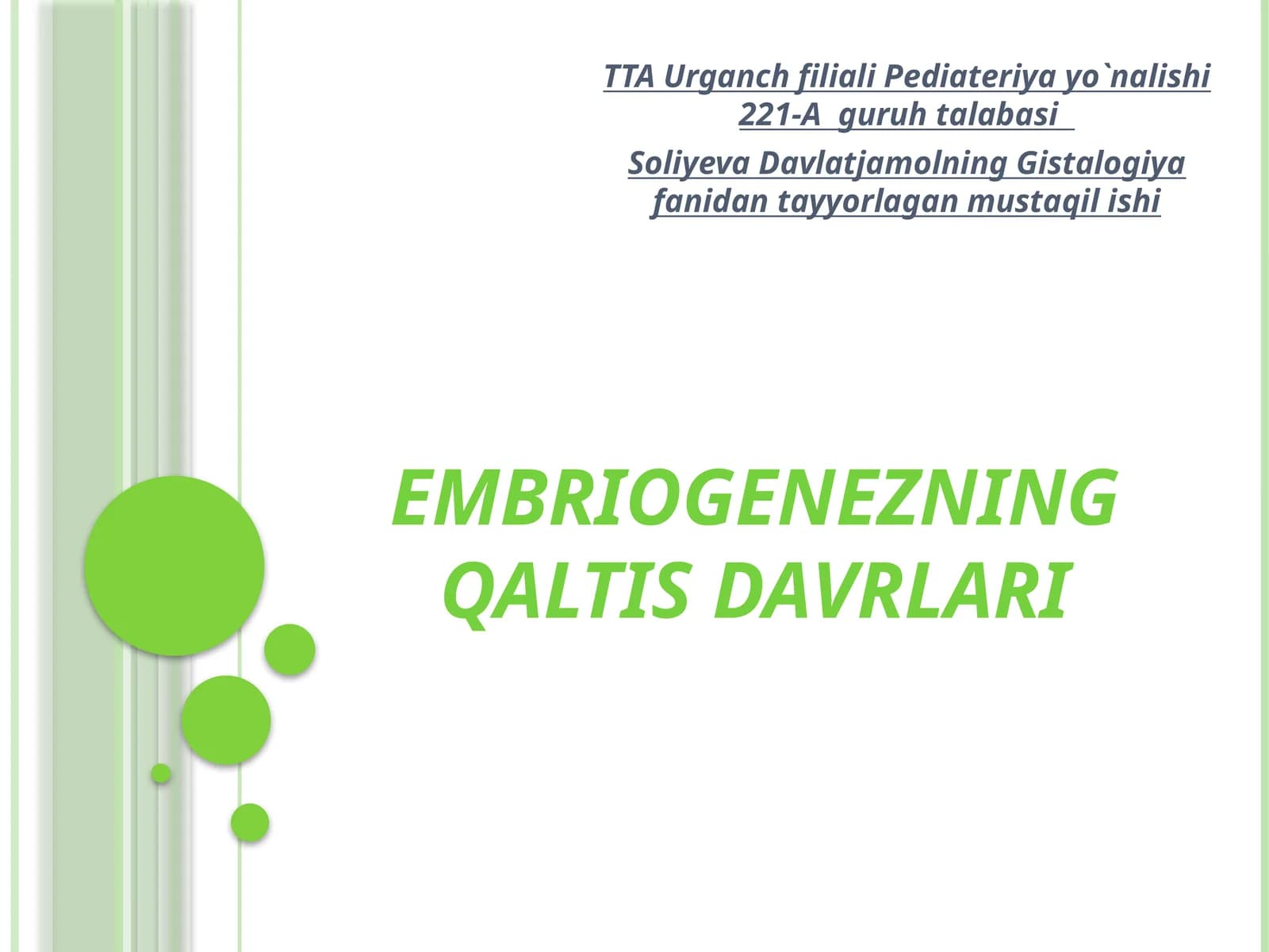 Embriogenezning qaltis davrlari