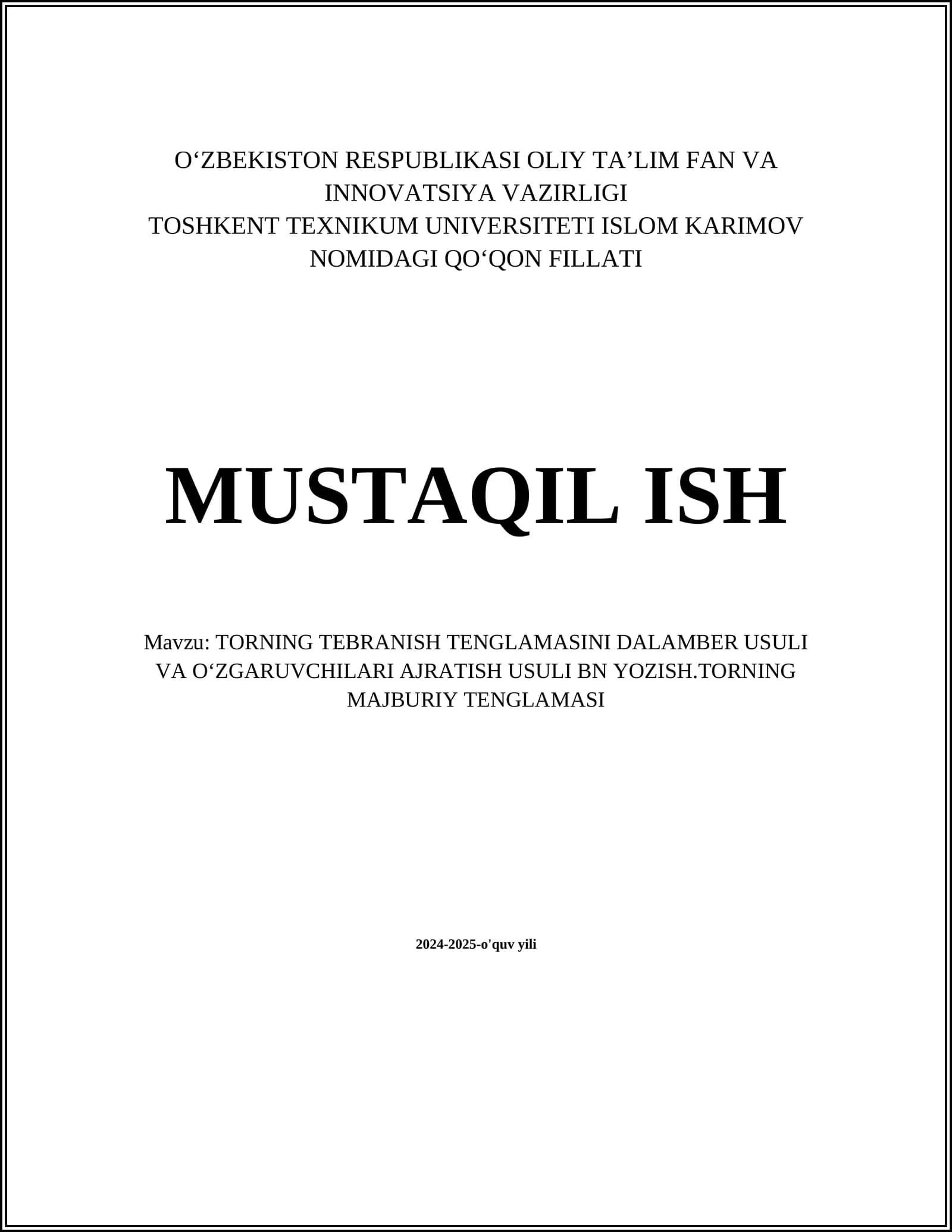 TORNING TEBRANISH TENGLAMASINI DALAMBER USULI VA OʻZGARUVCHILARI AJRATISH USULI BN YOZISH.TORNING MAJBURIY TENGLAMASI