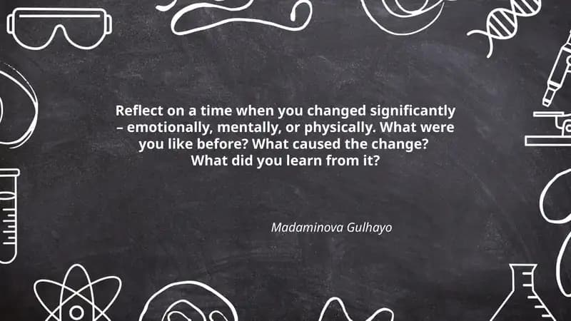 Reflect on a time when you changed significantly