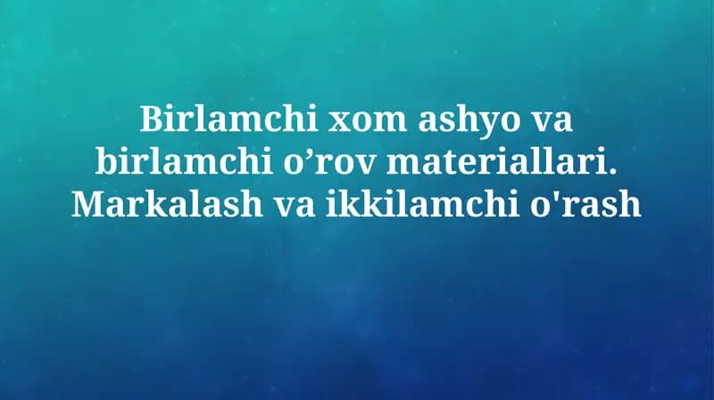 Asosiy xom ashyolar