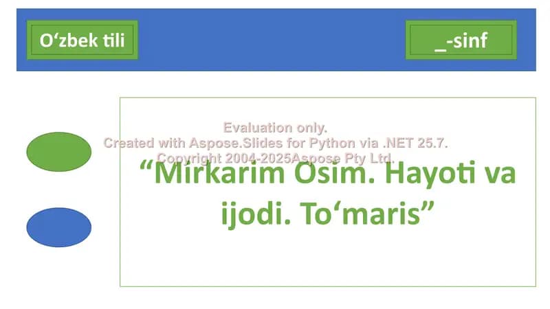 Mirkarim Osim hayoti va ijodi. To‘maris, dars ishlanma