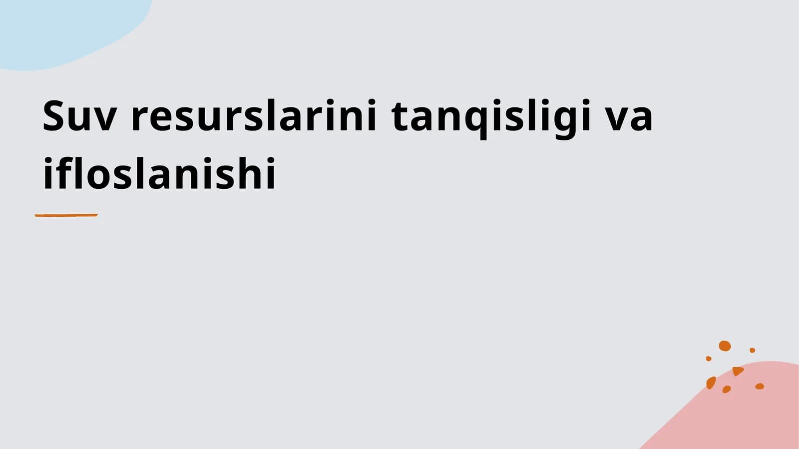 Suv resurslarini tanqisligi va ifloslanishi