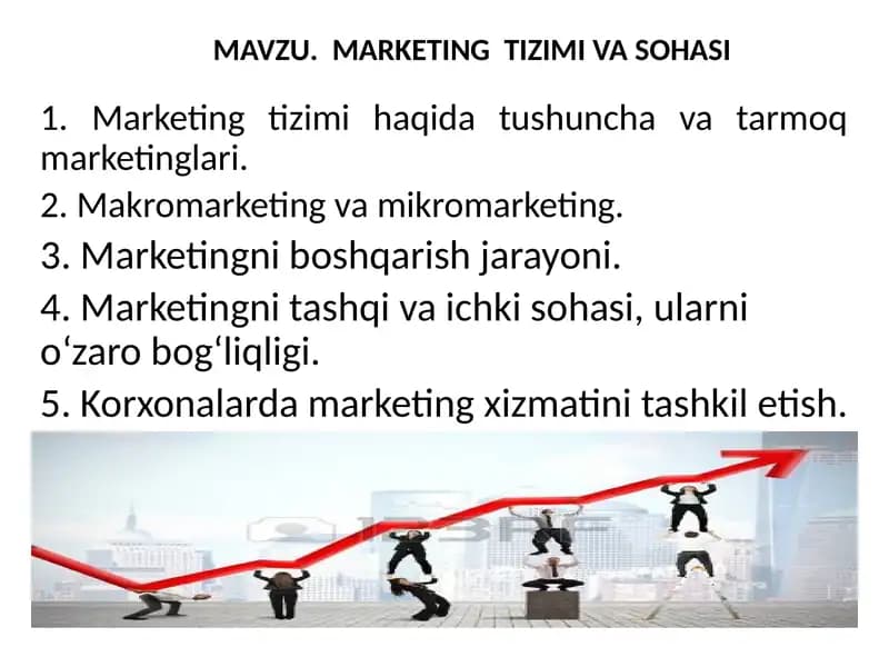 MAVZU. MARKETING TIZIMI VA SOHASI