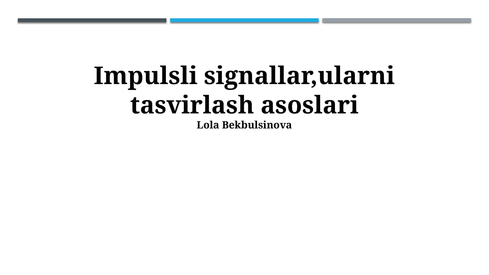 Impulsli signallar,ularni tasvirlash asoslari