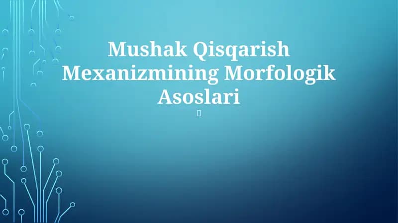 Mushak Qisqarish Mexanizmining Morfologik Asoslari