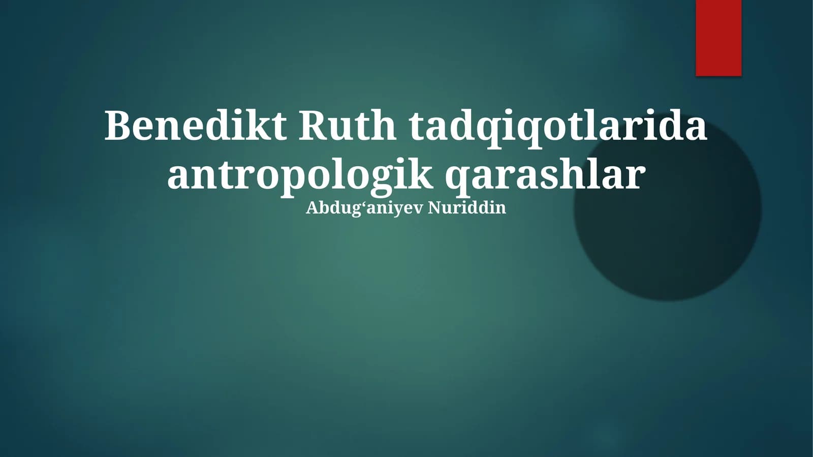 Benedikt Ruth tadqiqotlarida antropologik qarashlar