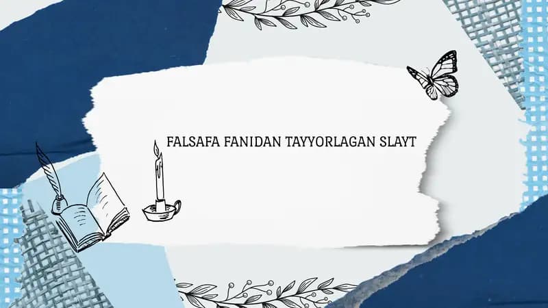 FALSAFA FANIDAN TAYYORLAGAN SLAYT