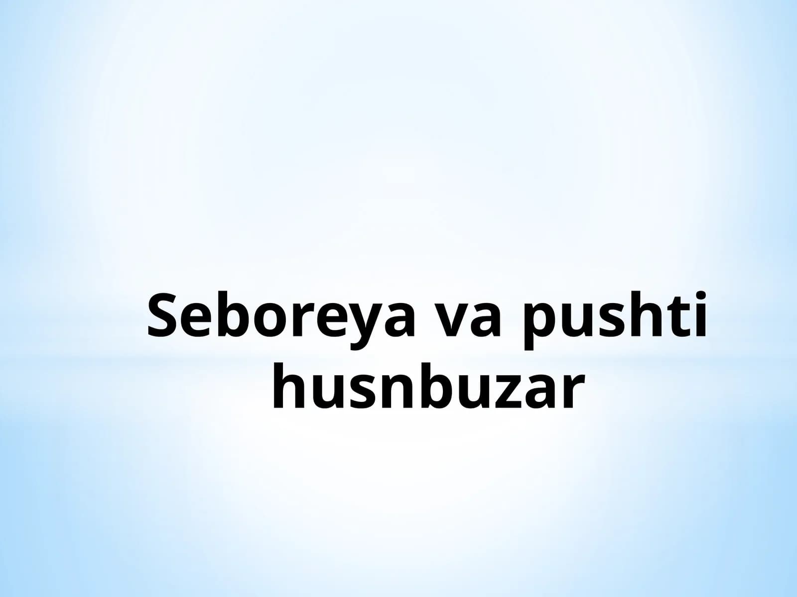 Seboreya va pushti husnbuzar