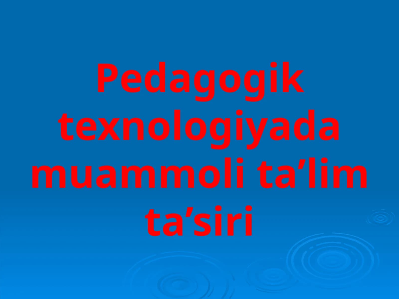 Pedagogik texnologiyada muammoli ta’lim ta’siri