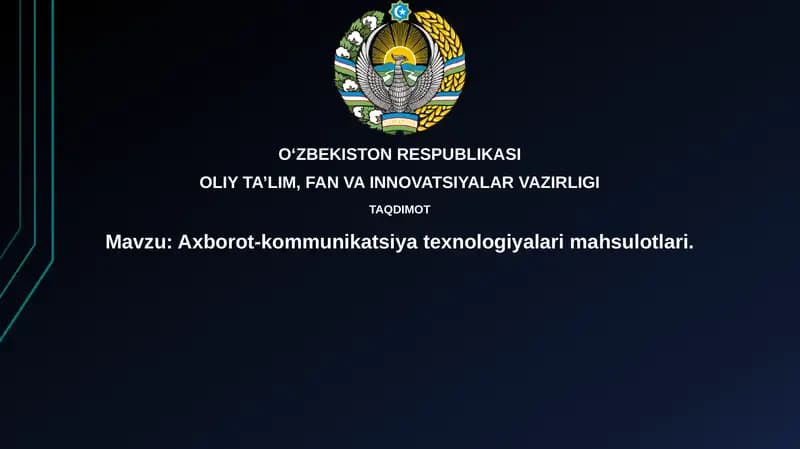 Axborot-kommunikatsiyat exnologiyalari mahsulotlari