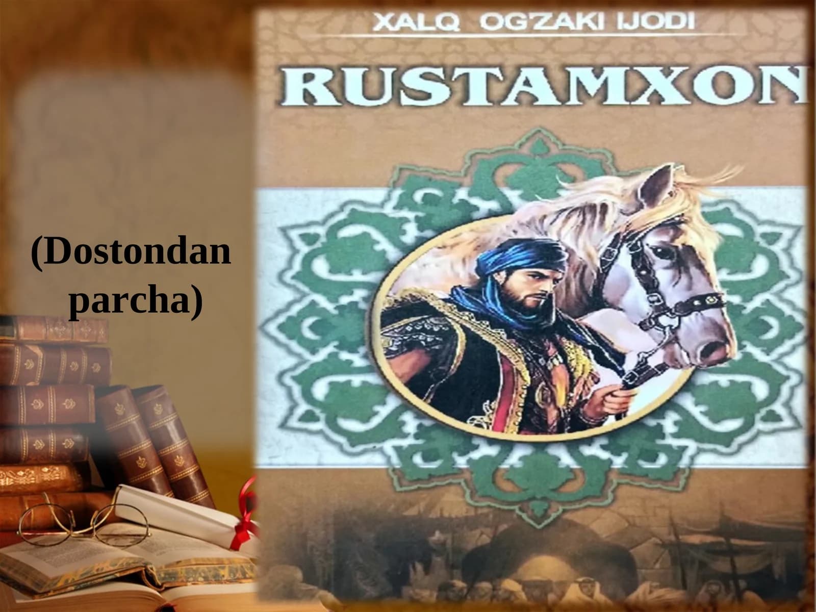 "RUSTAMXON" Dostondan parcha