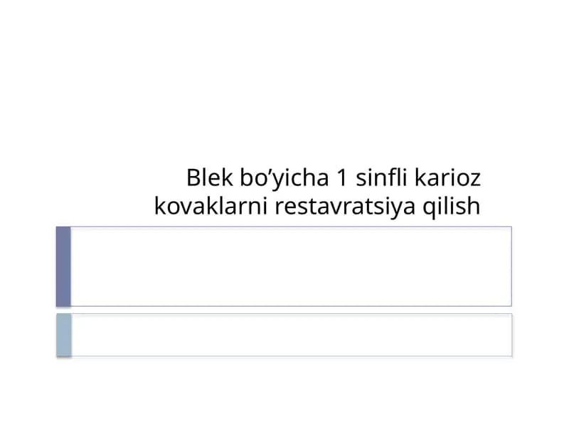 Blekbo’yicha 1-sinflik kariyoz kovaklarni restavratsiya qilish