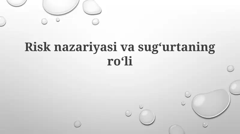 Xavf nazariyasi va sug'urtaning roli
