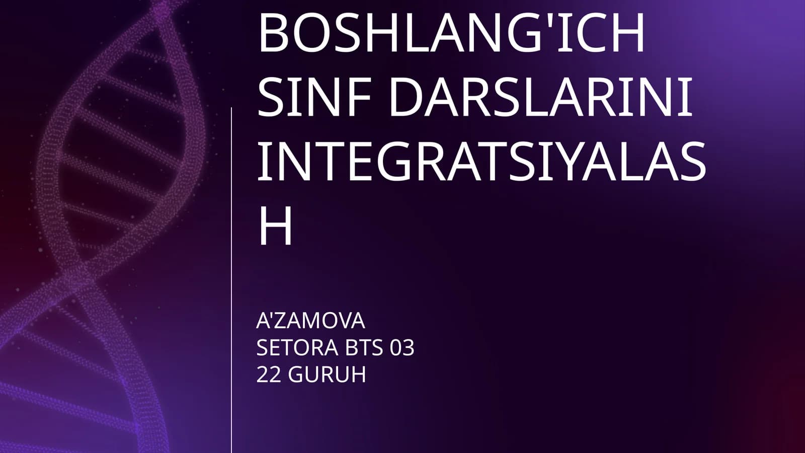 BOSHLANG'ICH SINF DARSLARINI INTEGRATSIYALASH