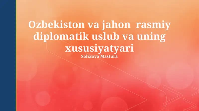 Ozbekiston va jahon rasmiy diplomatik uslub va uning xususiyatyari