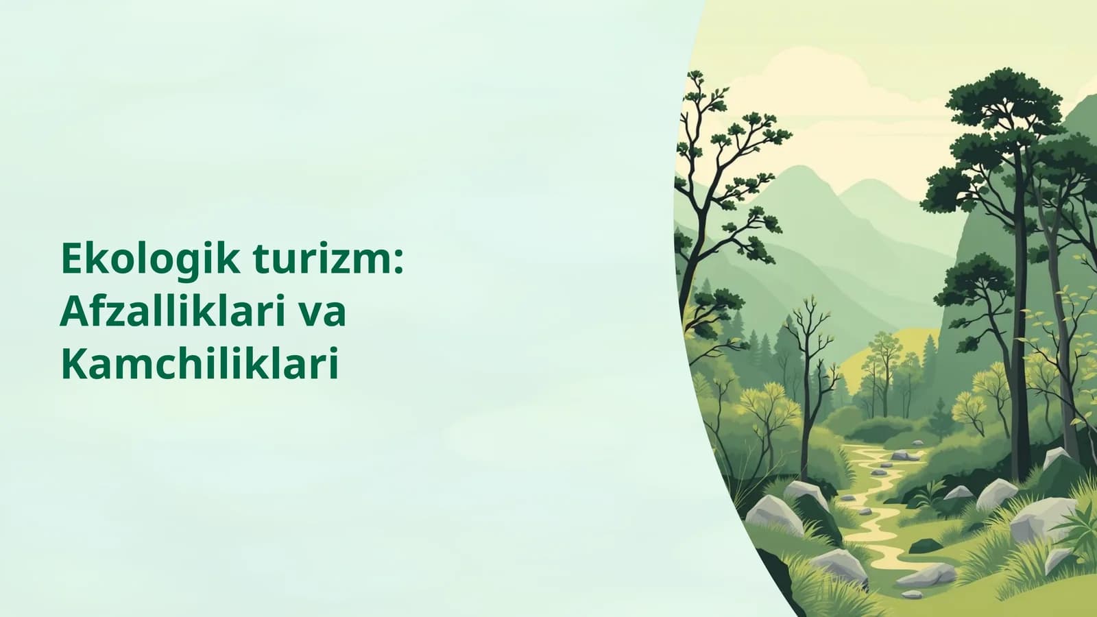 Ekologik turizm: Afzalliklari va Kamchiliklari