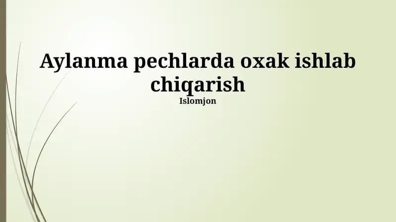 Kirish ohak ishlab chiqarishdagi xom ashyon
