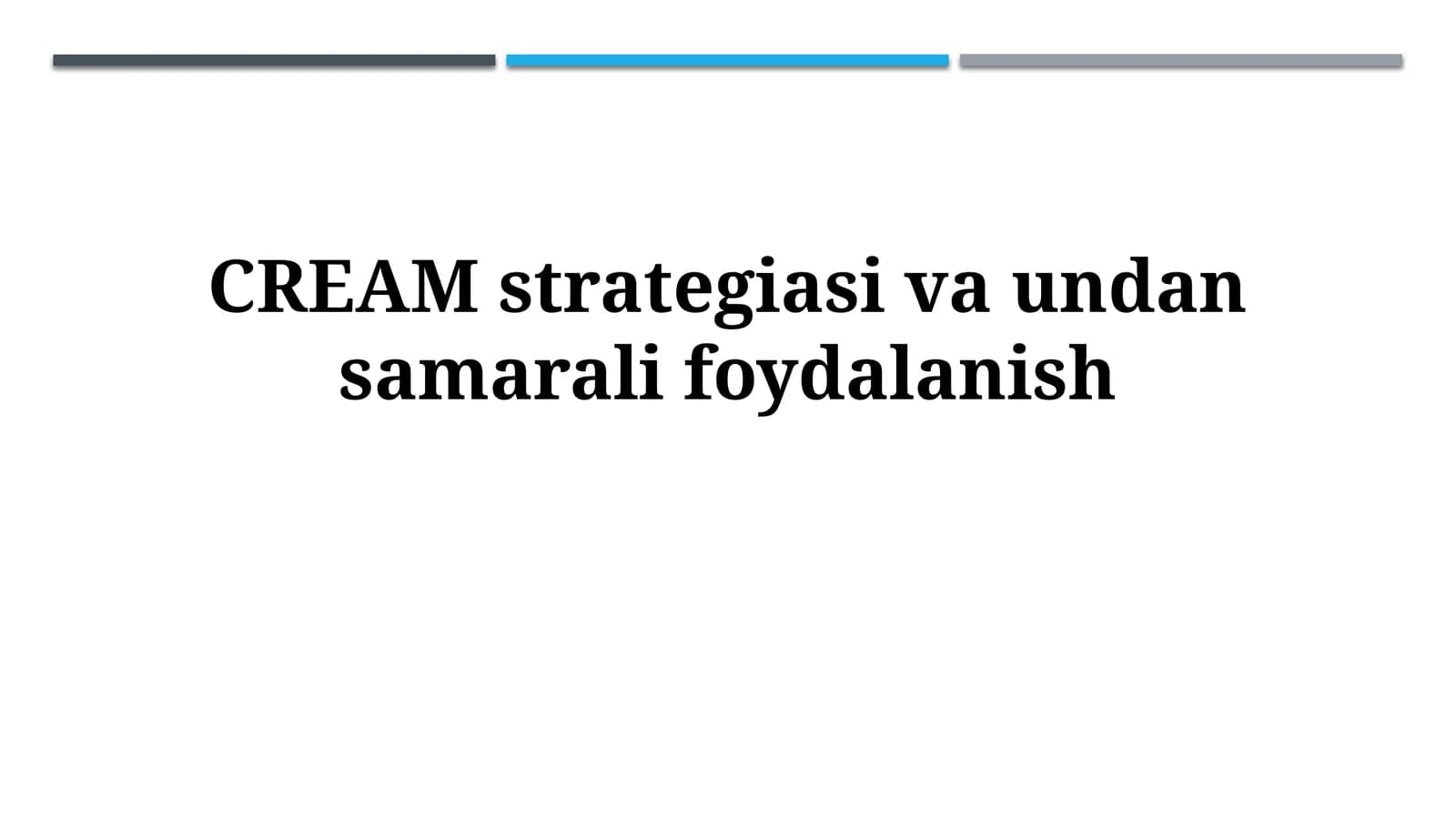 CREAM strategiyasi