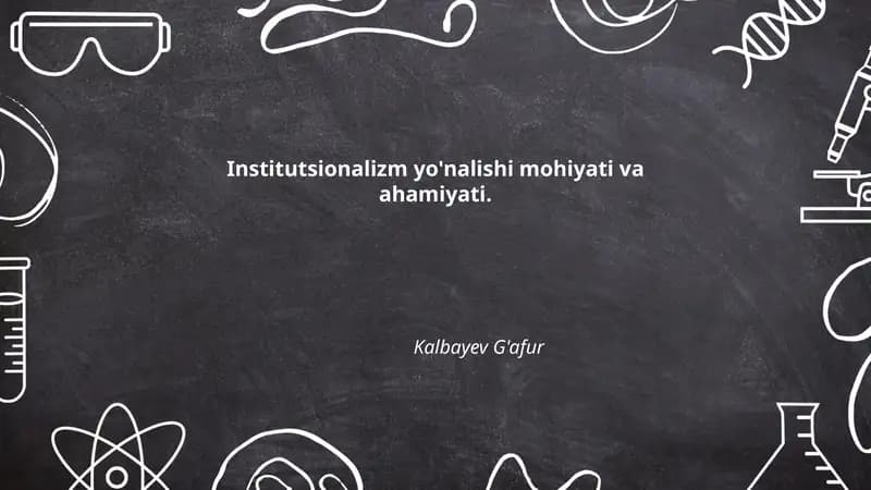 Institutsionalizm yo'nalishi mohiyati va ahamiyati