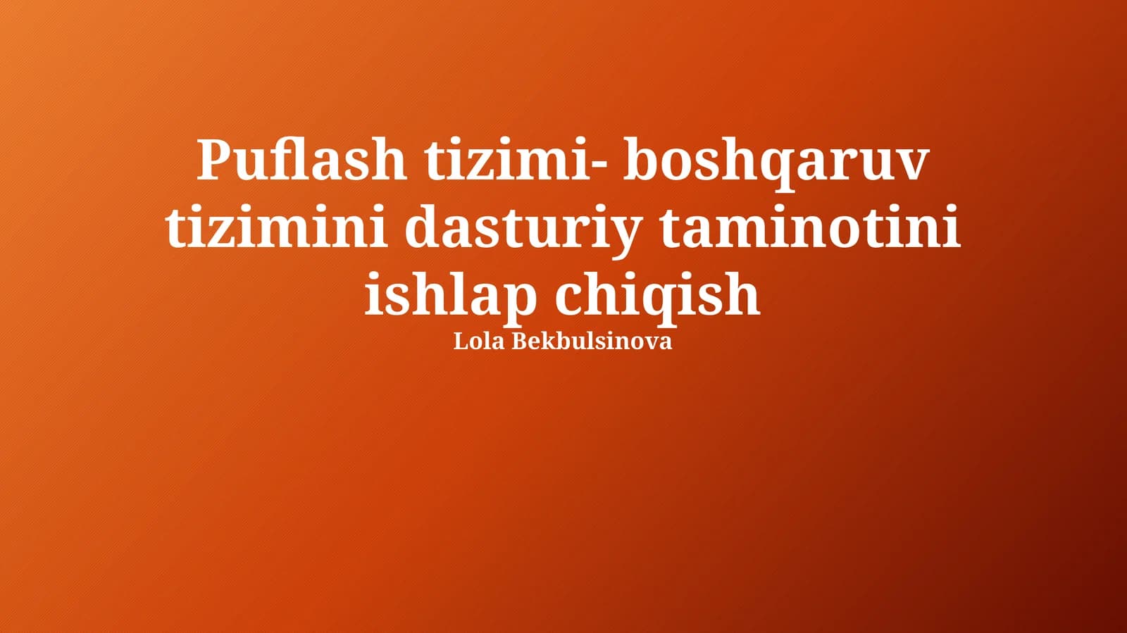 Puflash tizimi-boshqaruv tizimini dasturiy taminotini ishlap chiqish