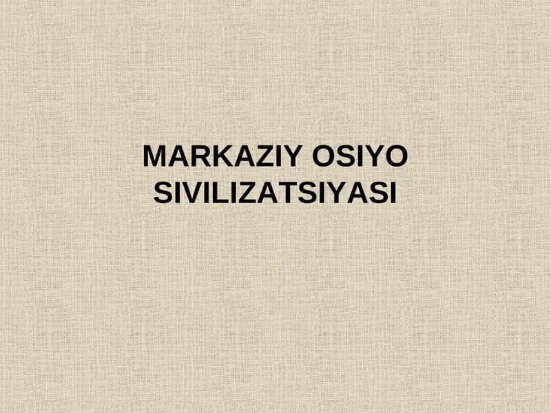 Markaziy Osiyo Sivilizatsiyasi