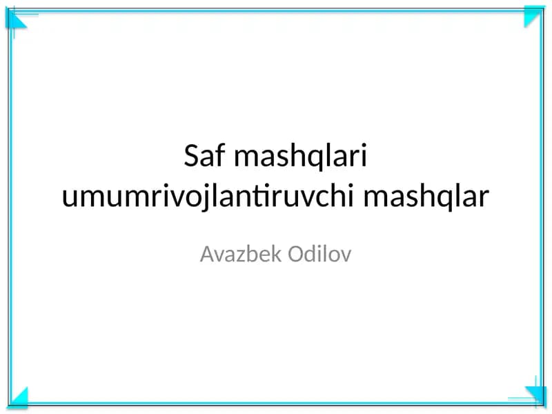 Saf mashqlari umumrivojlantiruvchi mashqlar