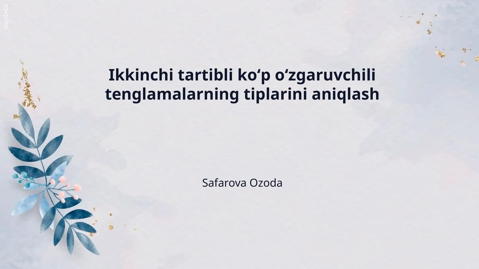 Ikkinchi tartibli koʻp oʻzgaruvchili tenglamalarning tiplarini aniqlash