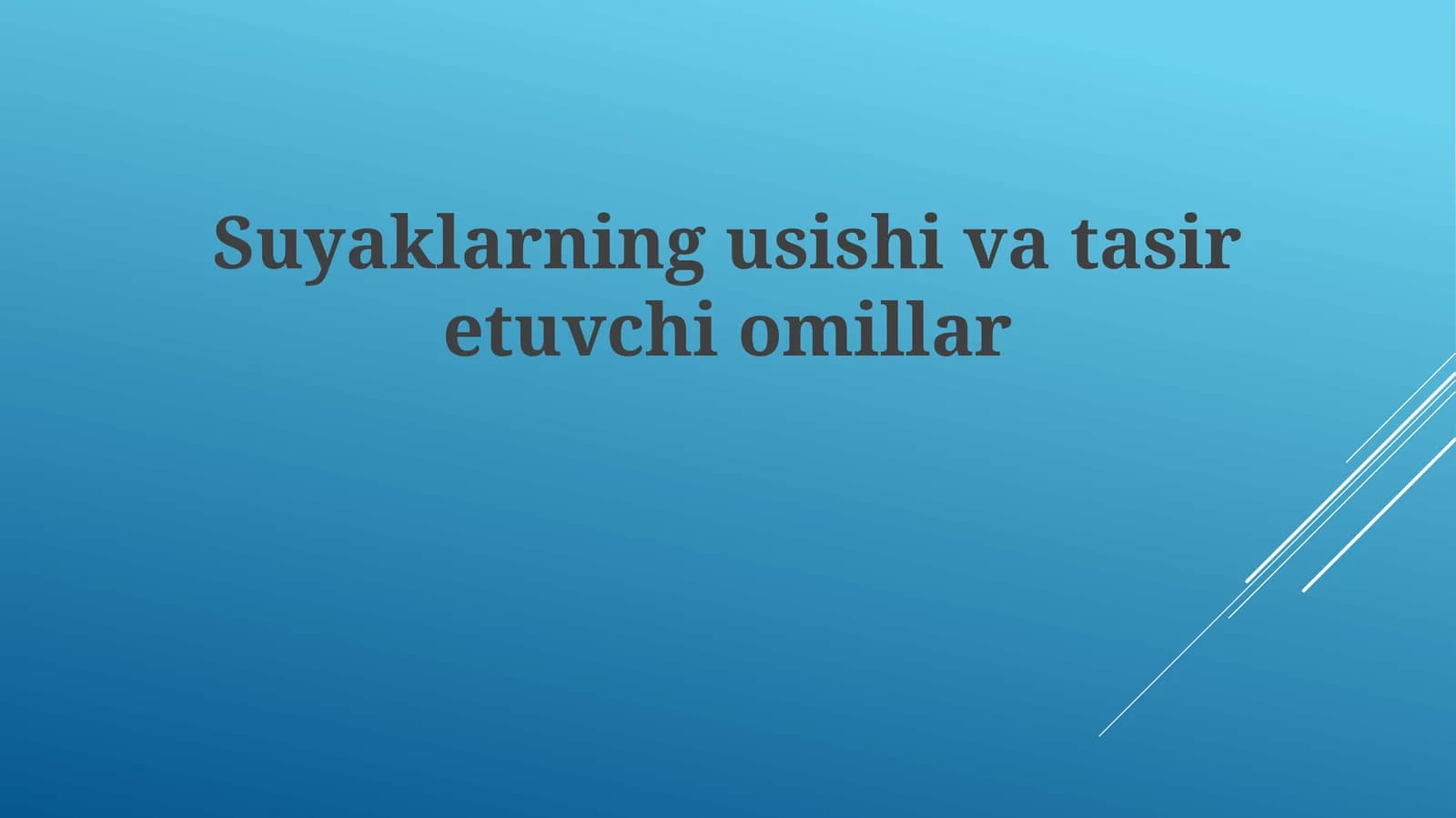 Suyaklarning usishi va ta'sir etuvchi omillar